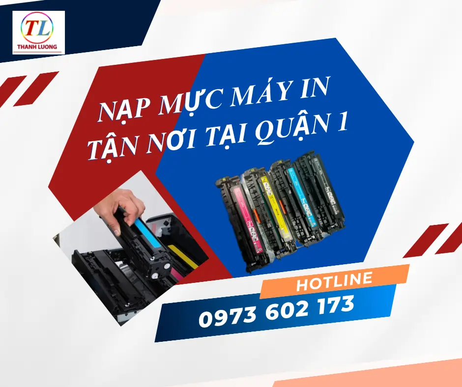 Nạp Mực Máy In Tận Nơi Tại Quận 1 Giá Tốt Nhất